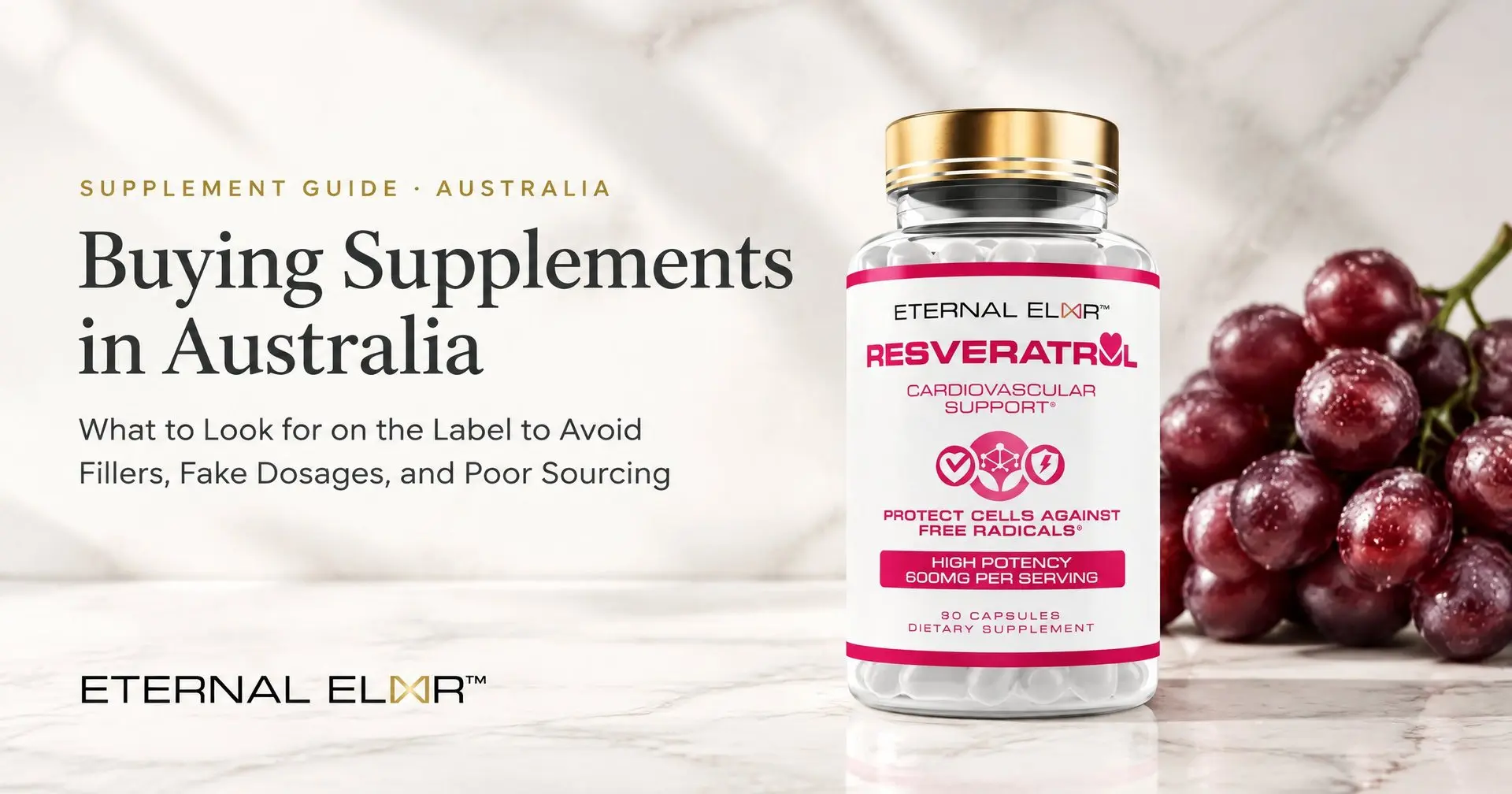 Buying Supplements in Australia: What to Look for on the Label to Avoid Fillers, Fake Dosages, and Poor Sourcing – Eternal Elixir Trans-Resveratrol 1200mg bottle