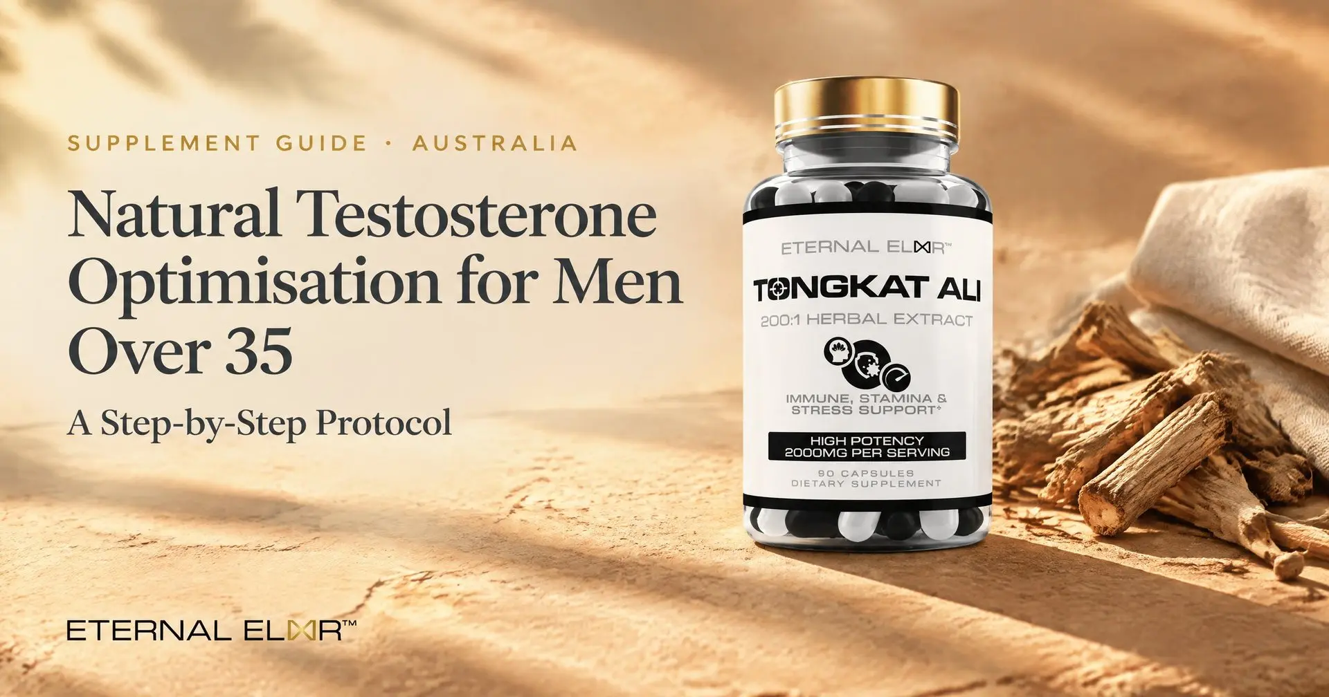 Natural Testosterone Optimisation for Men Over 35: A Step-by-Step Protocol – Eternal Elixir Tongkat Ali 200:1 Extract 2000mg bottle