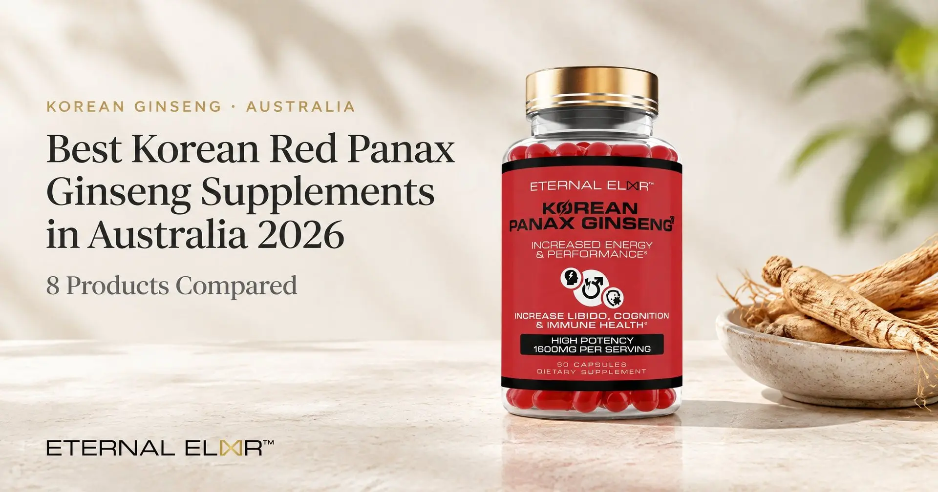 Best Korean Red Panax Ginseng Supplements in Australia 2026: 8 Products Compared – Eternal Elixir Korean Panax Ginseng 1600mg bottle