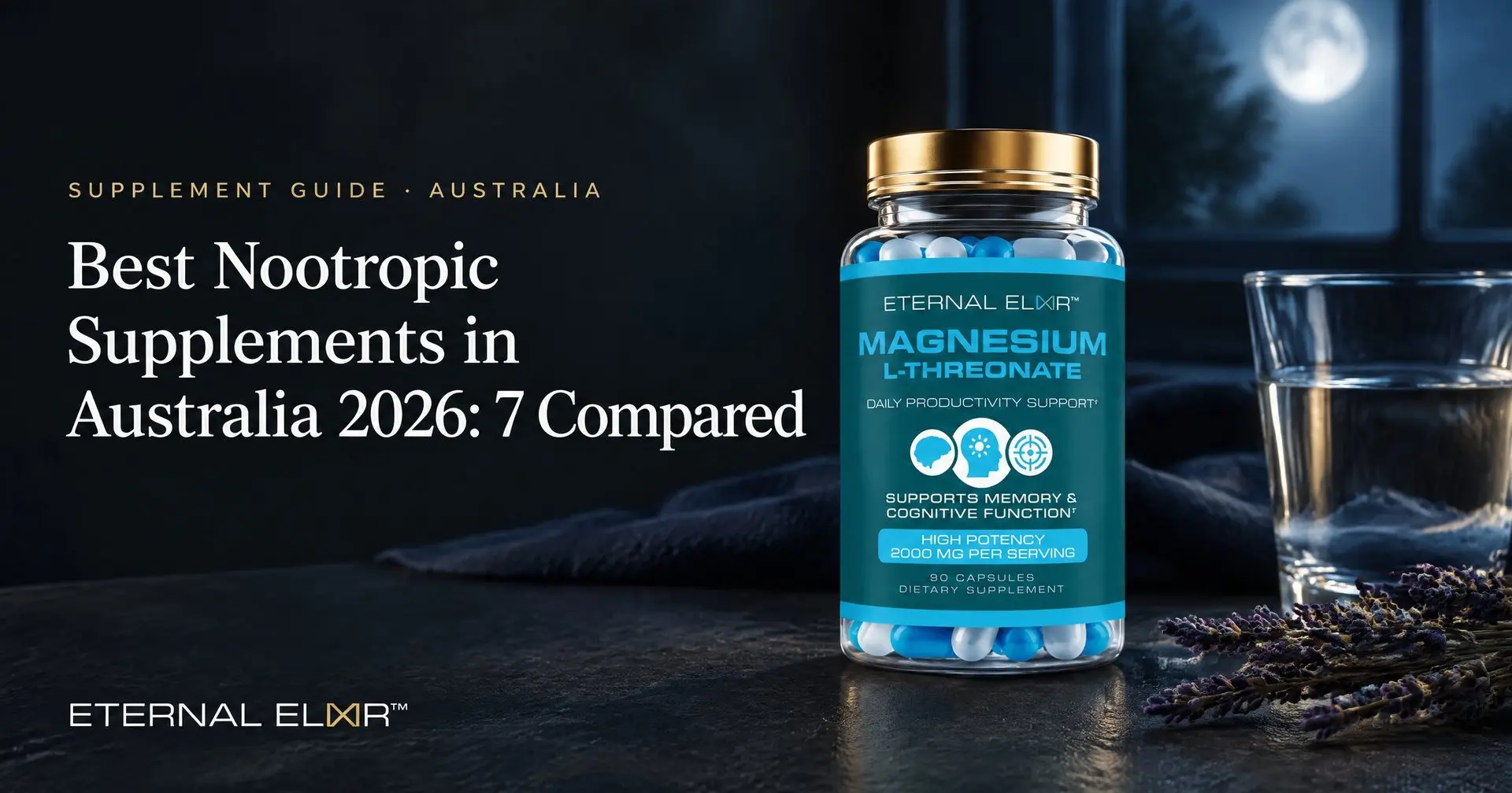 Best Nootropic Supplements in Australia 2026: 7 Compared – Eternal Elixir Magnesium L-Threonate 2000mg bottle