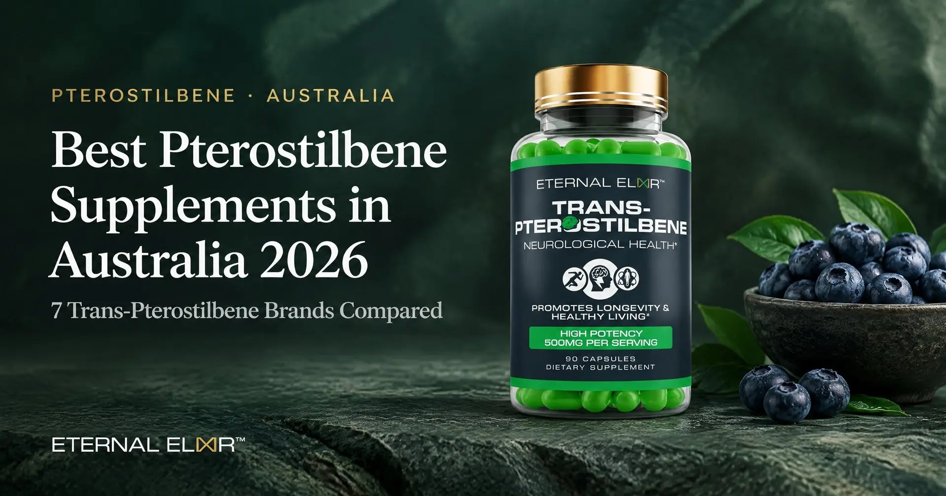 Best Pterostilbene Supplements in Australia 2026: 7 Trans-Pterostilbene Brands Compared – Eternal Elixir Trans-Pterostilbene 500mg bottle