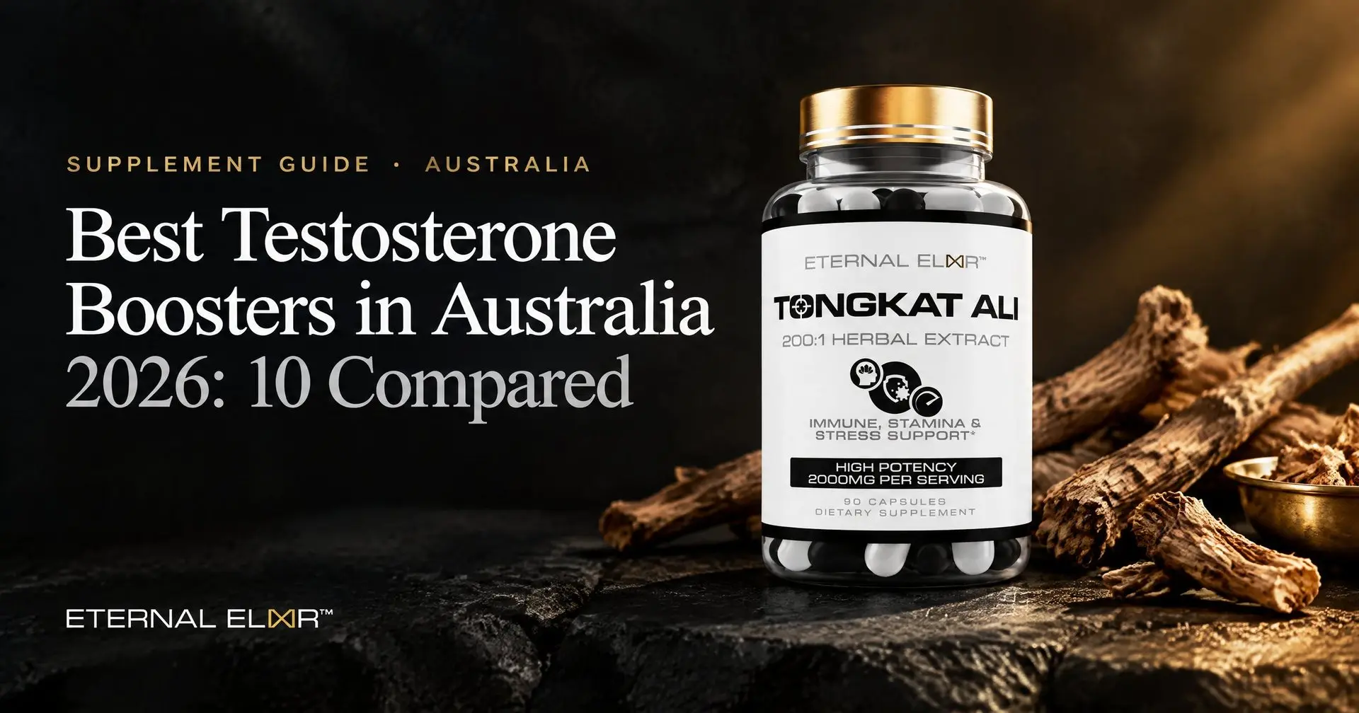 Best Testosterone Boosters in Australia 2026: 10 Compared – Eternal Elixir Tongkat Ali 200:1 Extract 2000mg bottle