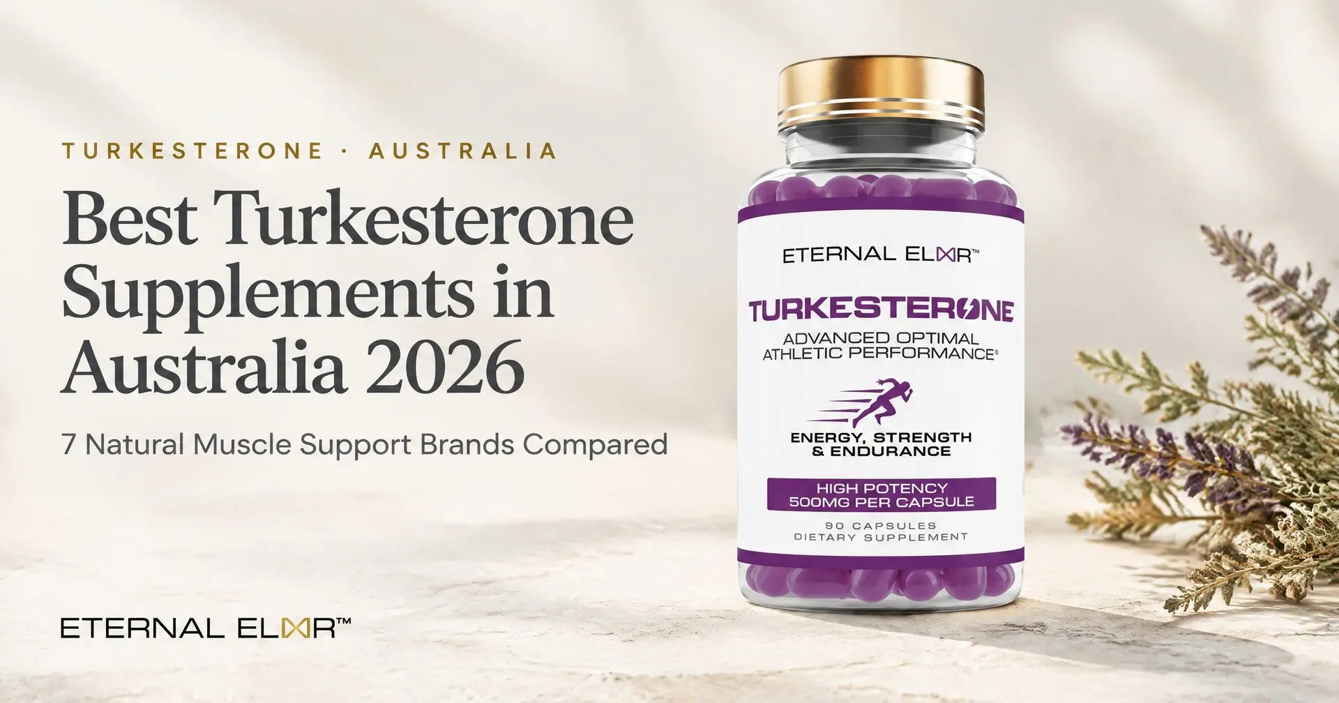 Best Turkesterone Supplements in Australia 2026: 7 Natural Muscle Support Brands Compared – Eternal Elixir Turkesterone 500mg bottle