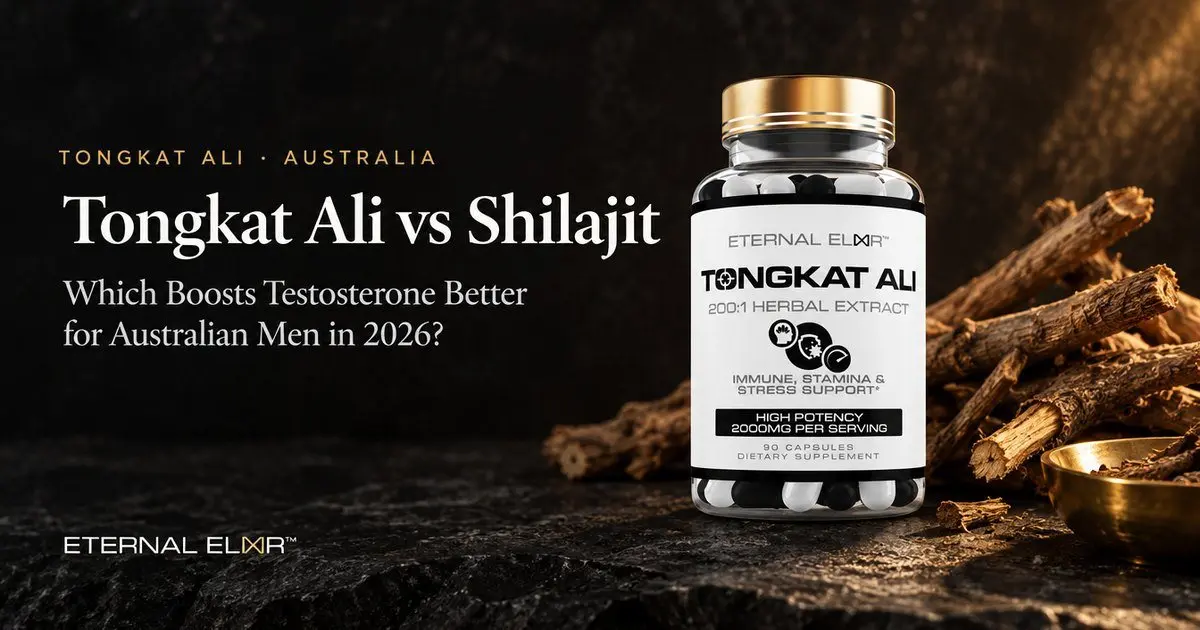 Tongkat Ali vs Shilajit: Which Boosts Testosterone Better for Australian Men in 2026? – Eternal Elixir Tongkat Ali 200:1 Extract 2000mg bottle