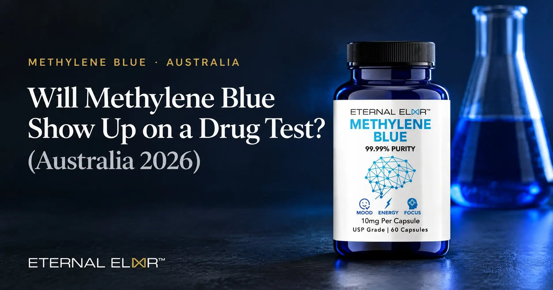 Will Methylene Blue Show Up on a Drug Test? (Australia 2026) – Eternal Elixir Methylene Blue Capsules 10mg USP bottle