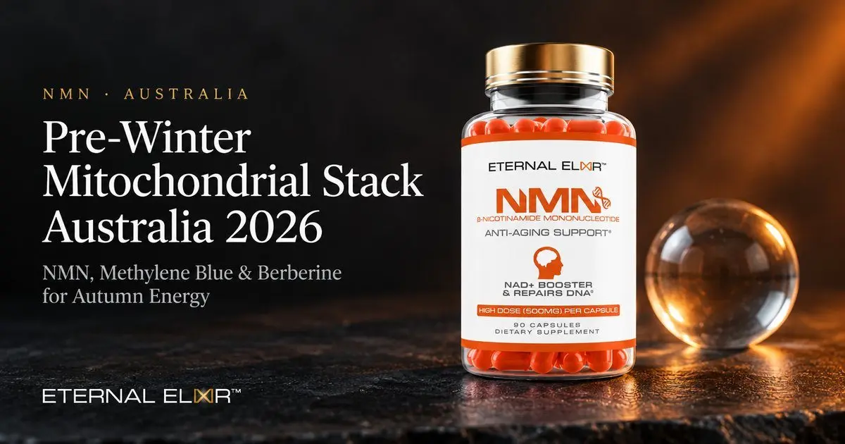 Pre-Winter Mitochondrial Stack Australia 2026: NMN, Methylene Blue & Berberine for Autumn Energy – Eternal Elixir NMN 500mg bottle