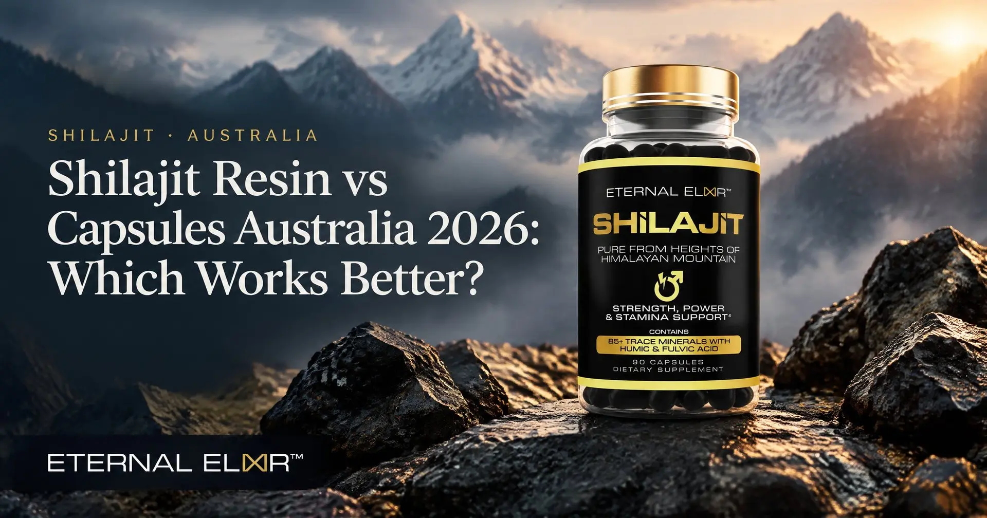 Shilajit Resin vs Capsules Australia 2026: Which Works Better? – Eternal Elixir Shilajit 1000mg bottle