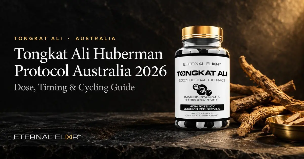 Tongkat Ali Huberman Protocol Australia 2026: Dose, Timing & Cycling Guide – Eternal Elixir Tongkat Ali 200:1 Extract 2000mg bottle