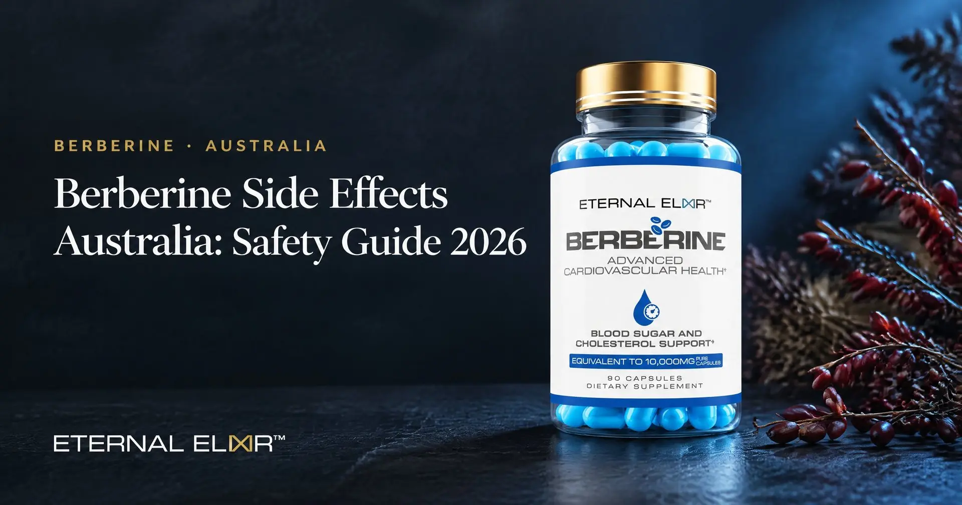Berberine Side Effects Australia: Safety Guide 2026 – Eternal Elixir Berberine HCl 500mg 20:1 bottle