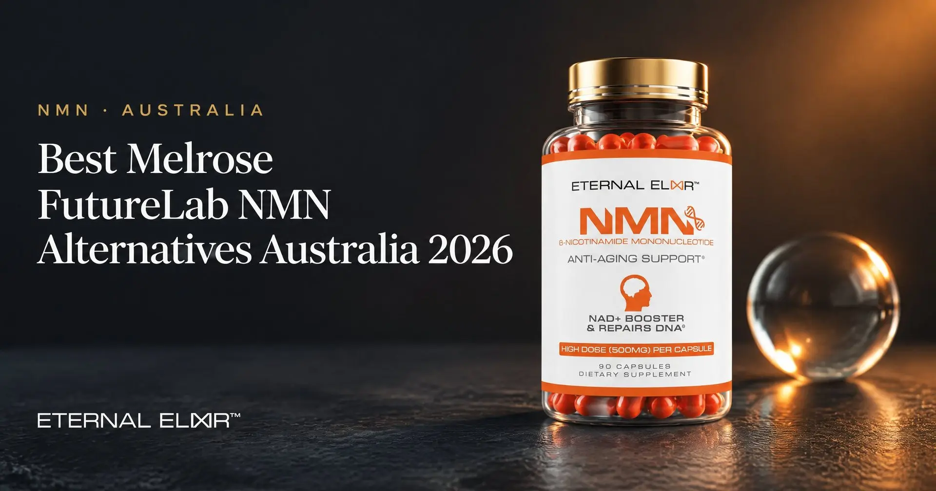 Best Melrose FutureLab NMN Alternatives Australia 2026 – Eternal Elixir NMN 500mg bottle