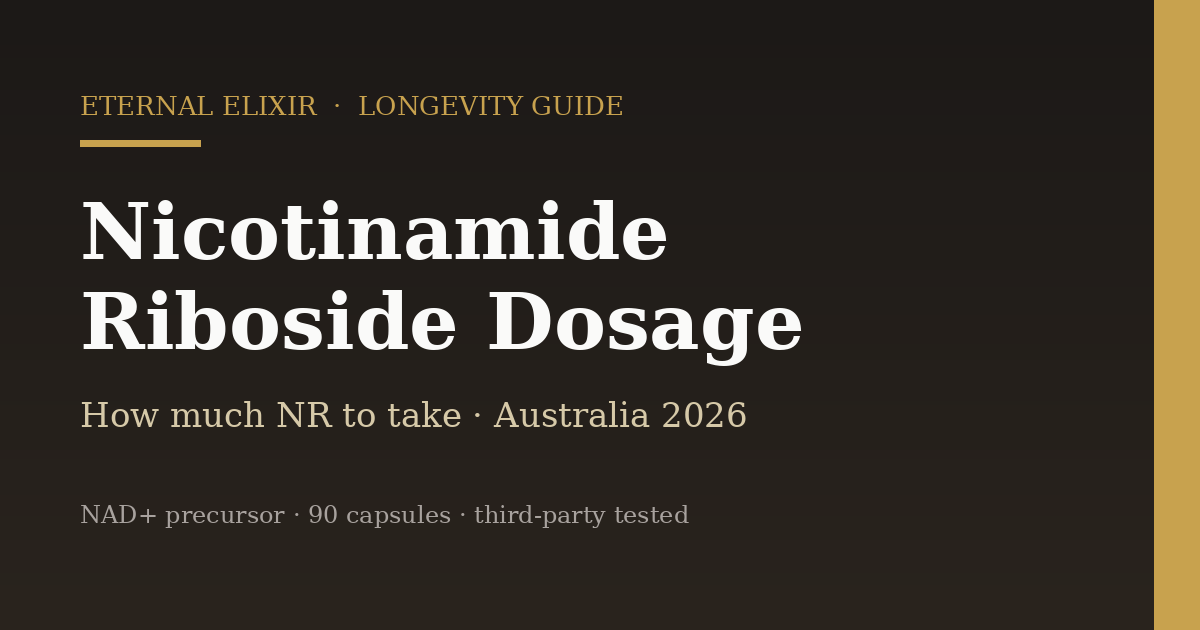 Nicotinamide riboside dosage guide for Australia 2026