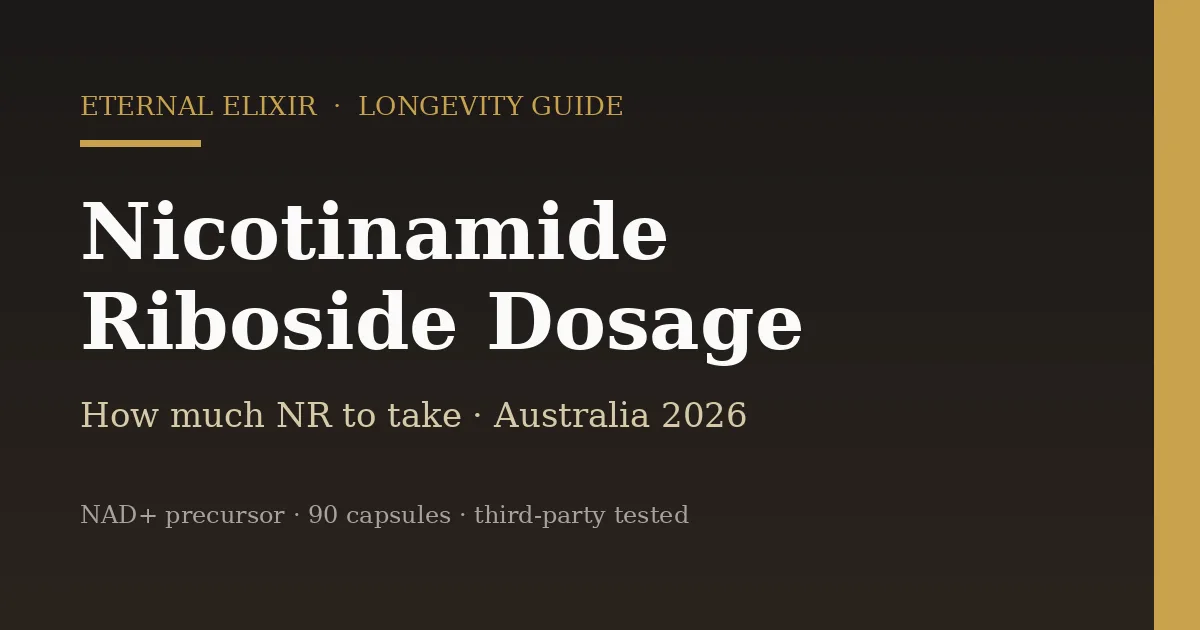 Nicotinamide riboside dosage guide for Australia 2026