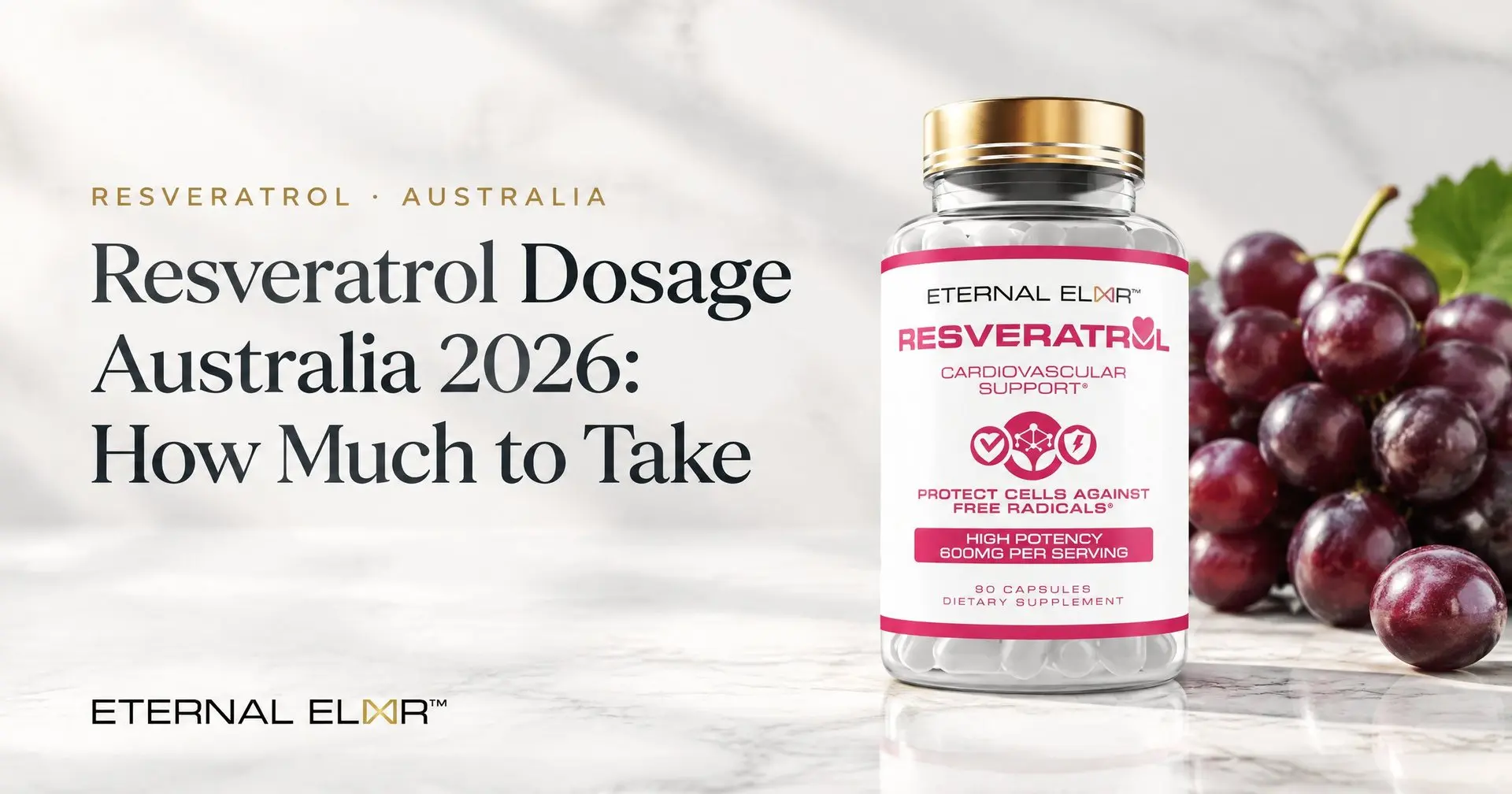Resveratrol Dosage Australia 2026: How Much to Take – Eternal Elixir Trans-Resveratrol 1200mg bottle