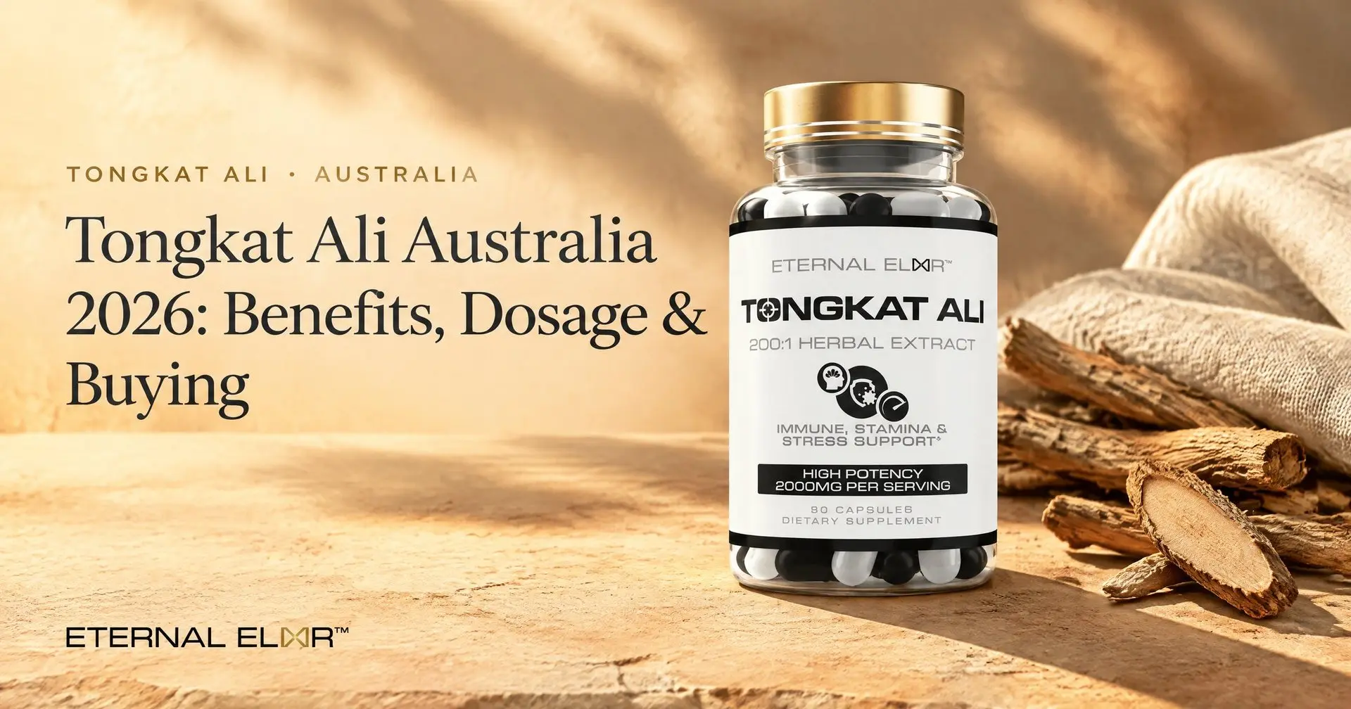 Tongkat Ali Australia 2026: Benefits, Dosage & Buying – Eternal Elixir Tongkat Ali 200:1 Extract 2000mg bottle