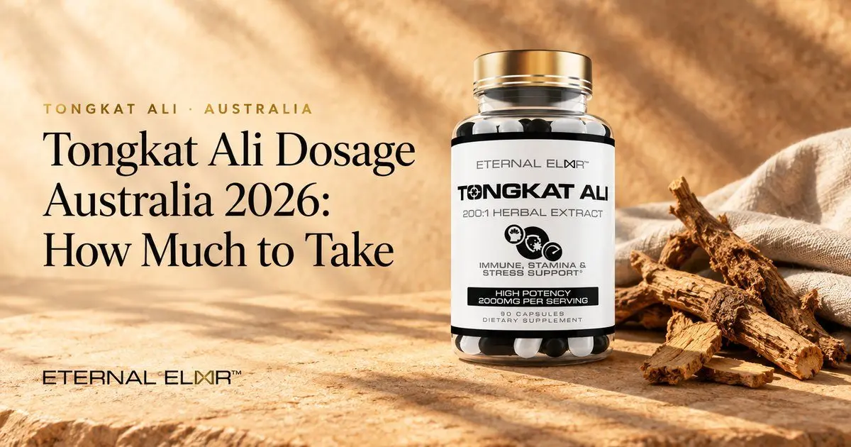 Tongkat Ali Dosage Australia 2026: How Much to Take – Eternal Elixir Tongkat Ali 200:1 Extract 2000mg bottle