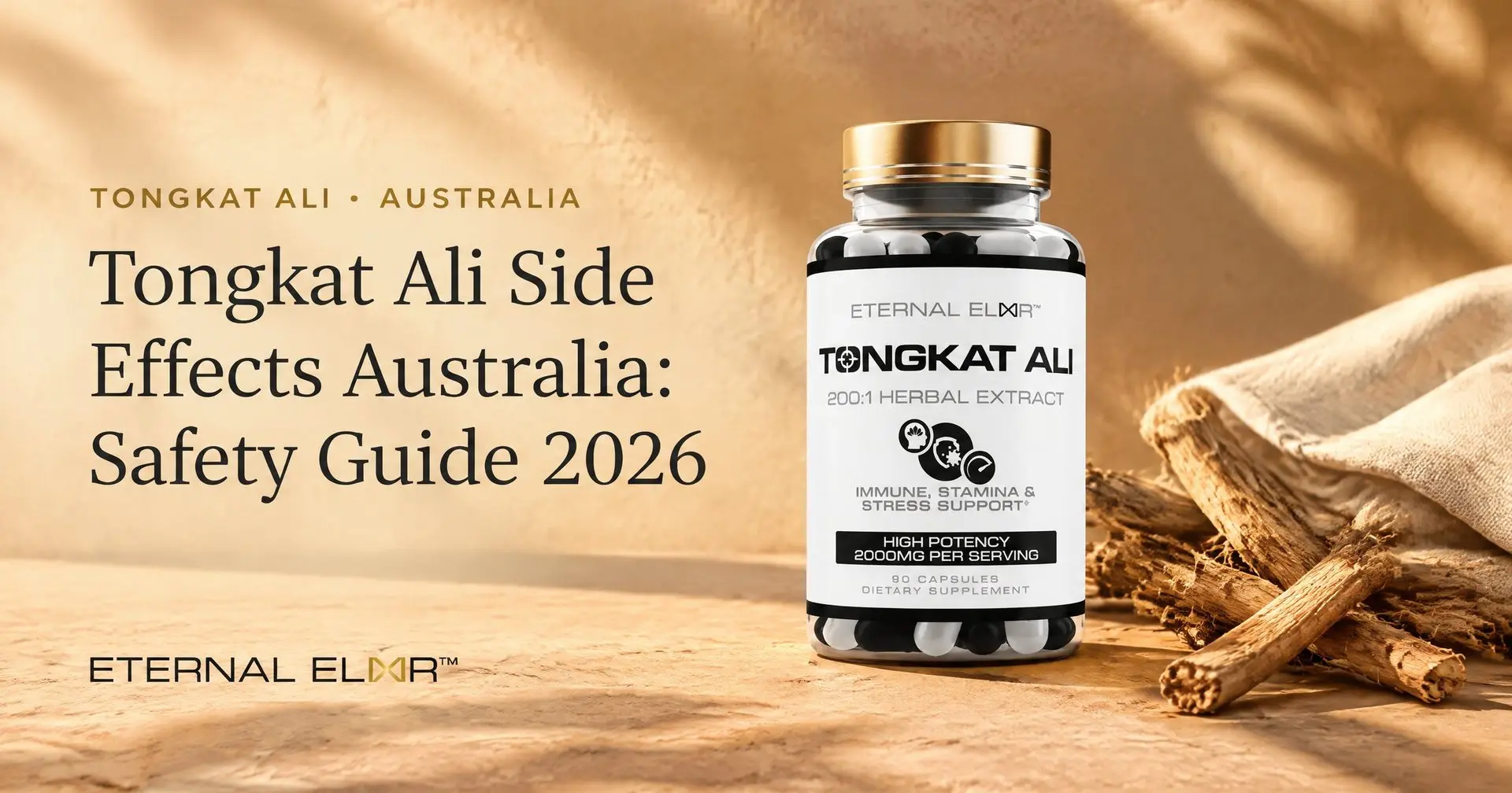 Tongkat Ali Side Effects Australia: Safety Guide 2026 – Eternal Elixir Tongkat Ali 200:1 Extract 2000mg bottle