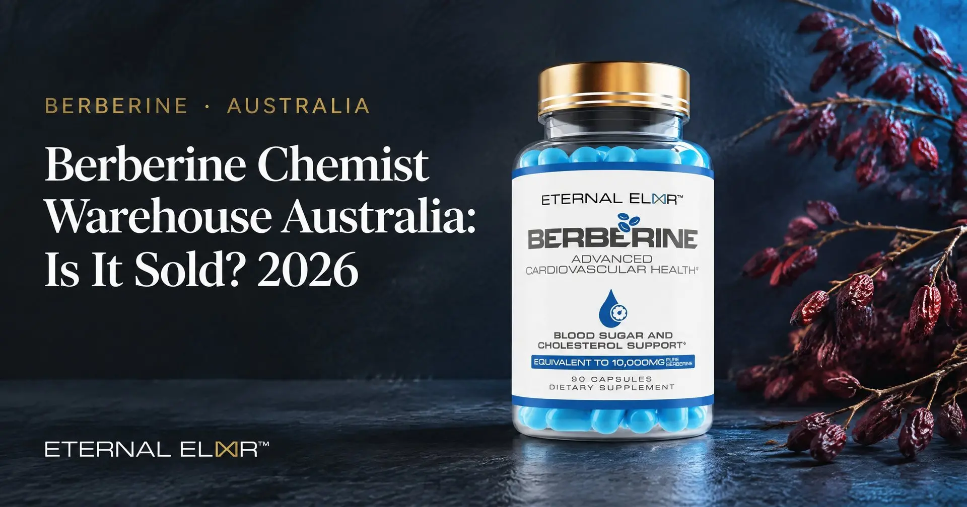 Berberine Chemist Warehouse Australia: Is It Sold? 2026 – Eternal Elixir Berberine HCl 500mg 20:1 bottle