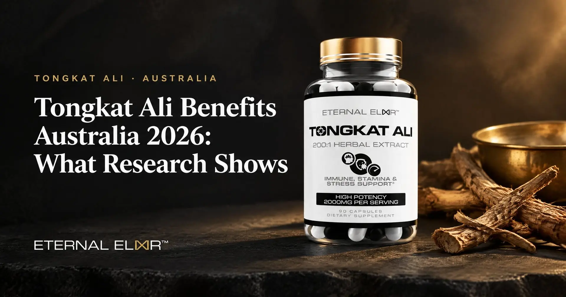 Tongkat Ali Benefits Australia 2026: What Research Shows – Eternal Elixir Tongkat Ali 200:1 Extract 2000mg bottle