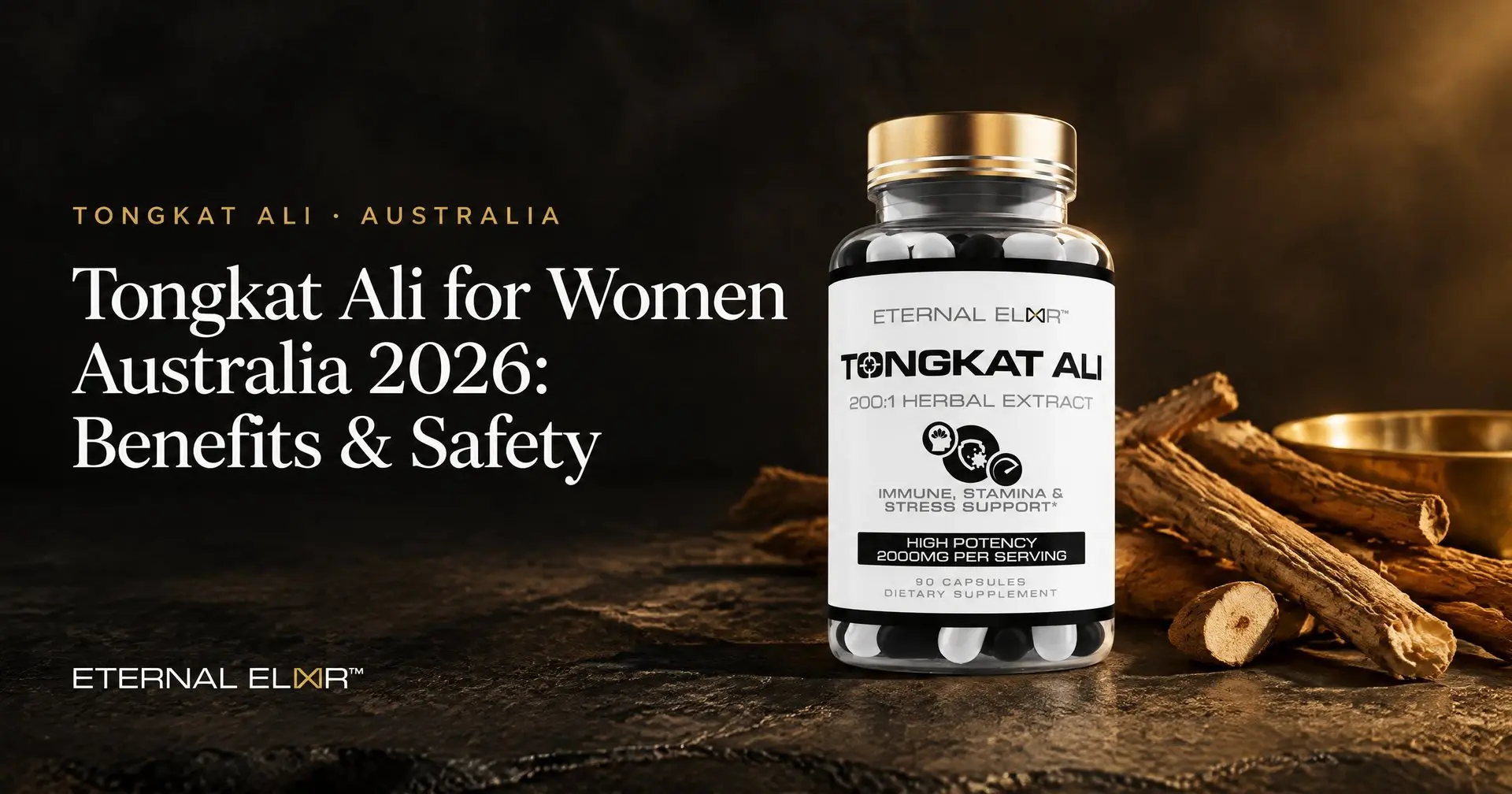 Tongkat Ali for Women Australia 2026: Benefits & Safety – Eternal Elixir Tongkat Ali 200:1 Extract 2000mg bottle