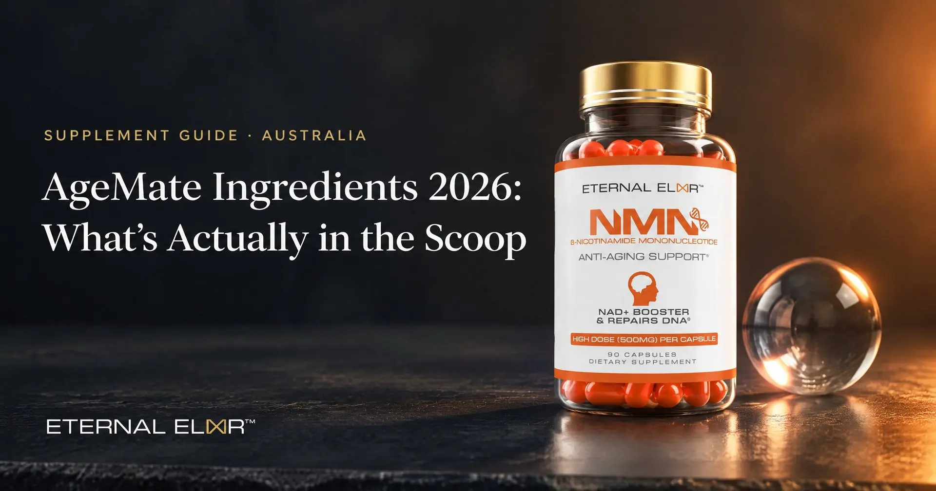 AgeMate Ingredients 2026: What's Actually in the Scoop – Eternal Elixir NMN 500mg bottle