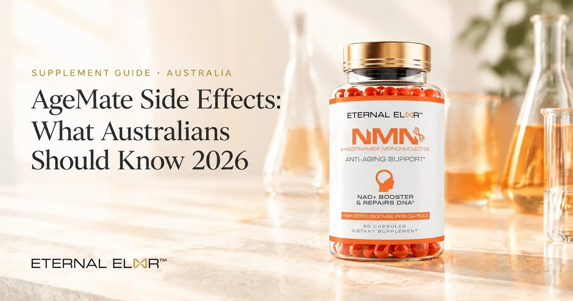 AgeMate Side Effects: What Australians Should Know 2026 – Eternal Elixir NMN 500mg bottle