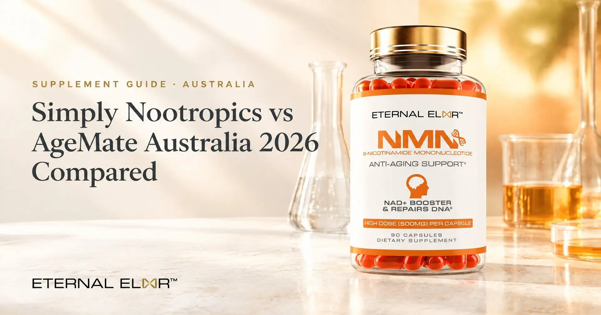 Simply Nootropics vs AgeMate Australia 2026 Compared – Eternal Elixir NMN 500mg bottle