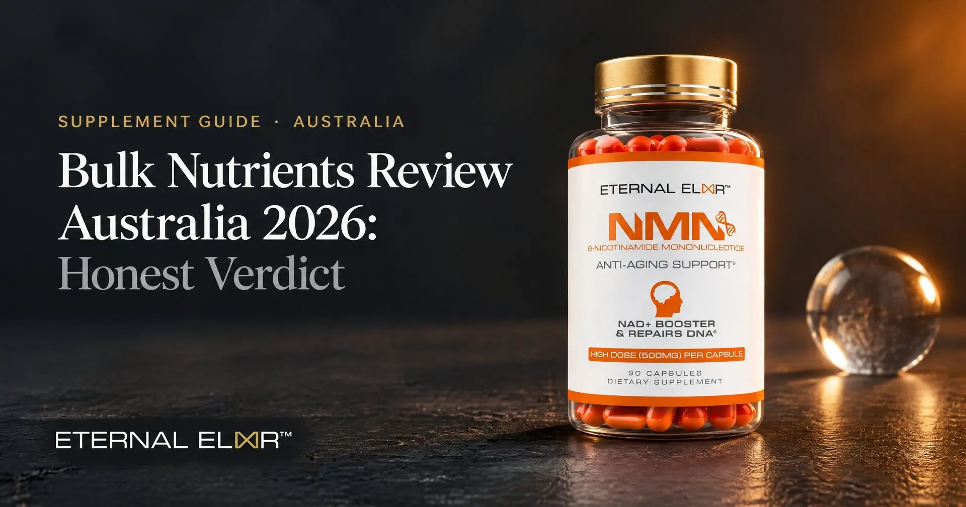 Bulk Nutrients Review Australia 2026: Honest Verdict – Eternal Elixir NMN 500mg bottle
