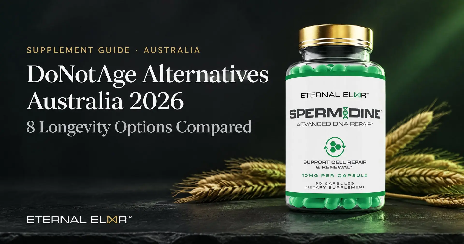 DoNotAge Alternatives Australia 2026: 8 Longevity Options Compared – Eternal Elixir Spermidine 10mg bottle