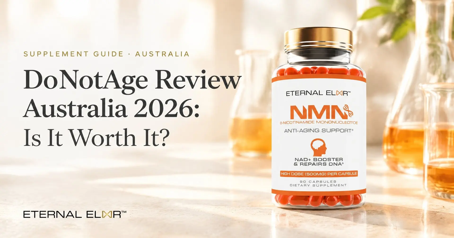 DoNotAge Review Australia 2026: Is It Worth It? – Eternal Elixir NMN 500mg bottle