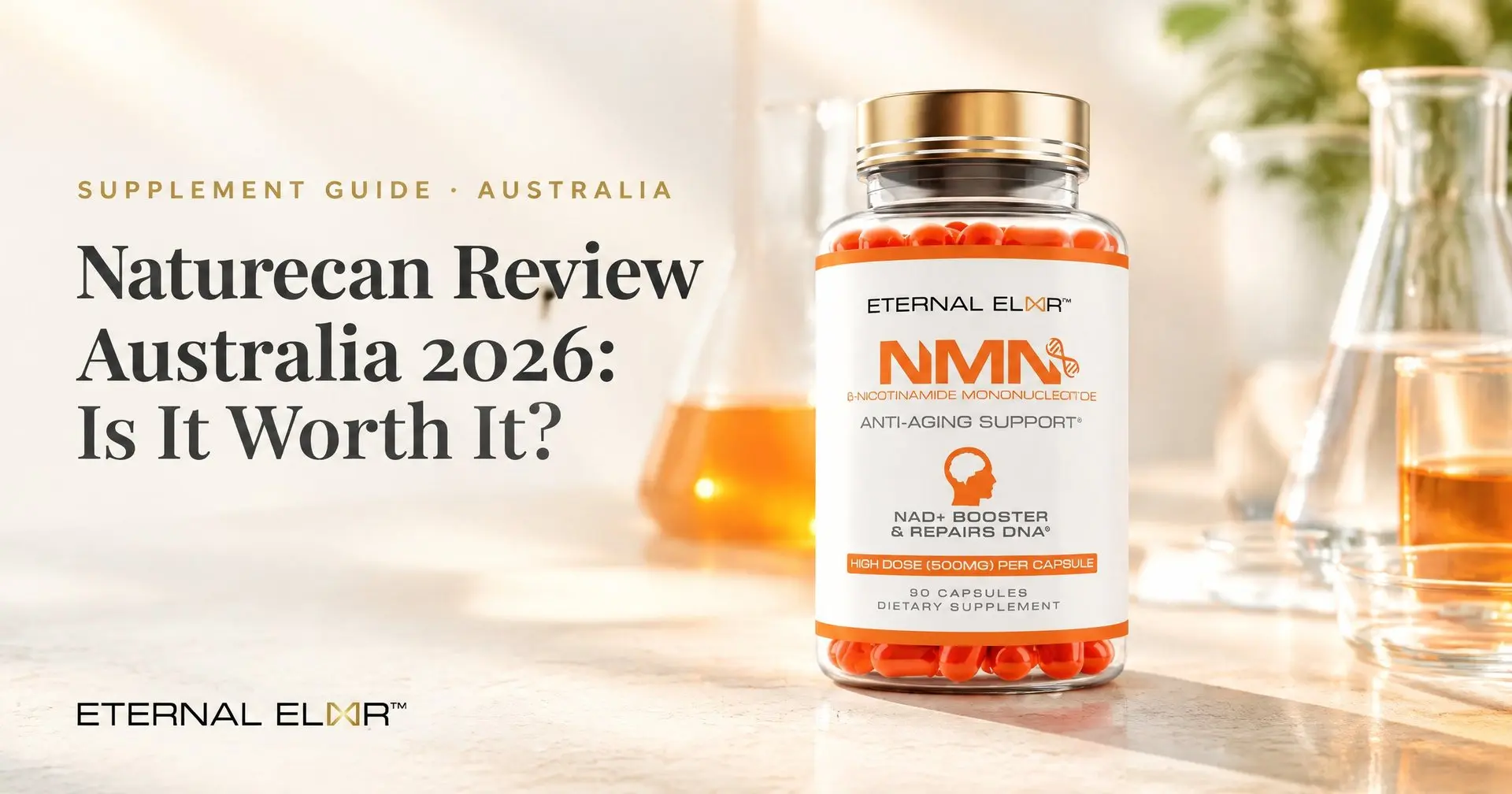 Naturecan Review Australia 2026: Is It Worth It? – Eternal Elixir NMN 500mg bottle