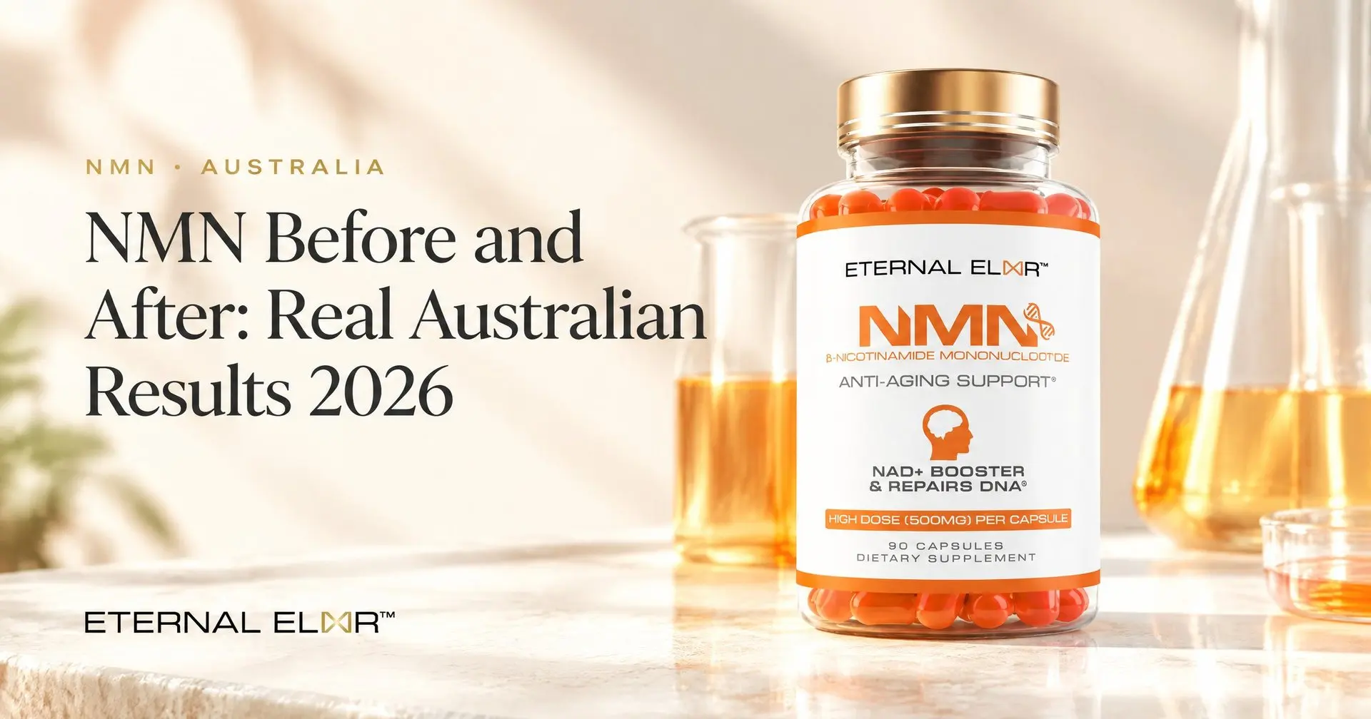 NMN Before and After: Real Australian Results 2026 – Eternal Elixir NMN 500mg bottle