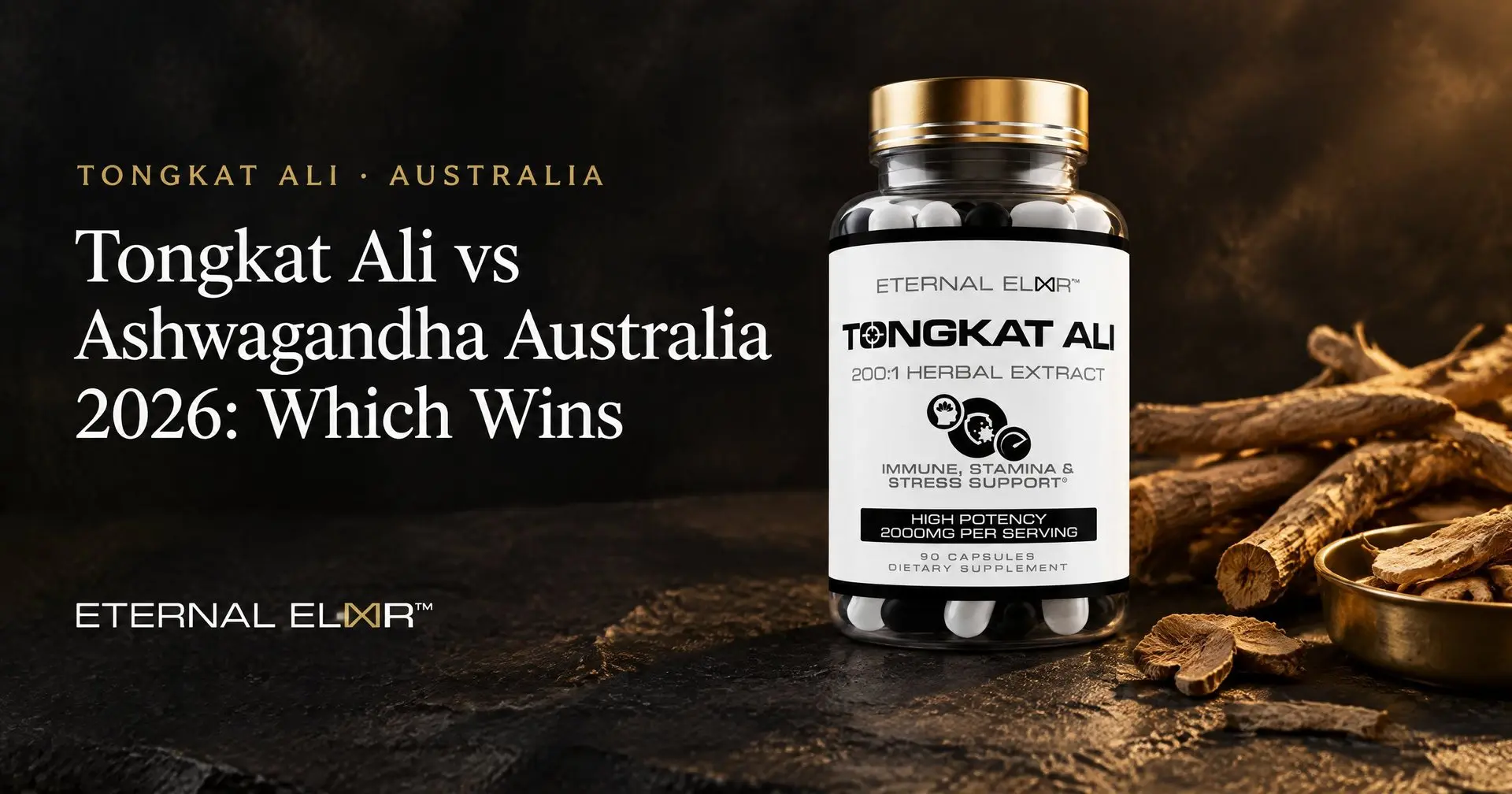 Tongkat Ali vs Ashwagandha Australia 2026: Which Wins – Eternal Elixir Tongkat Ali 200:1 Extract 2000mg bottle