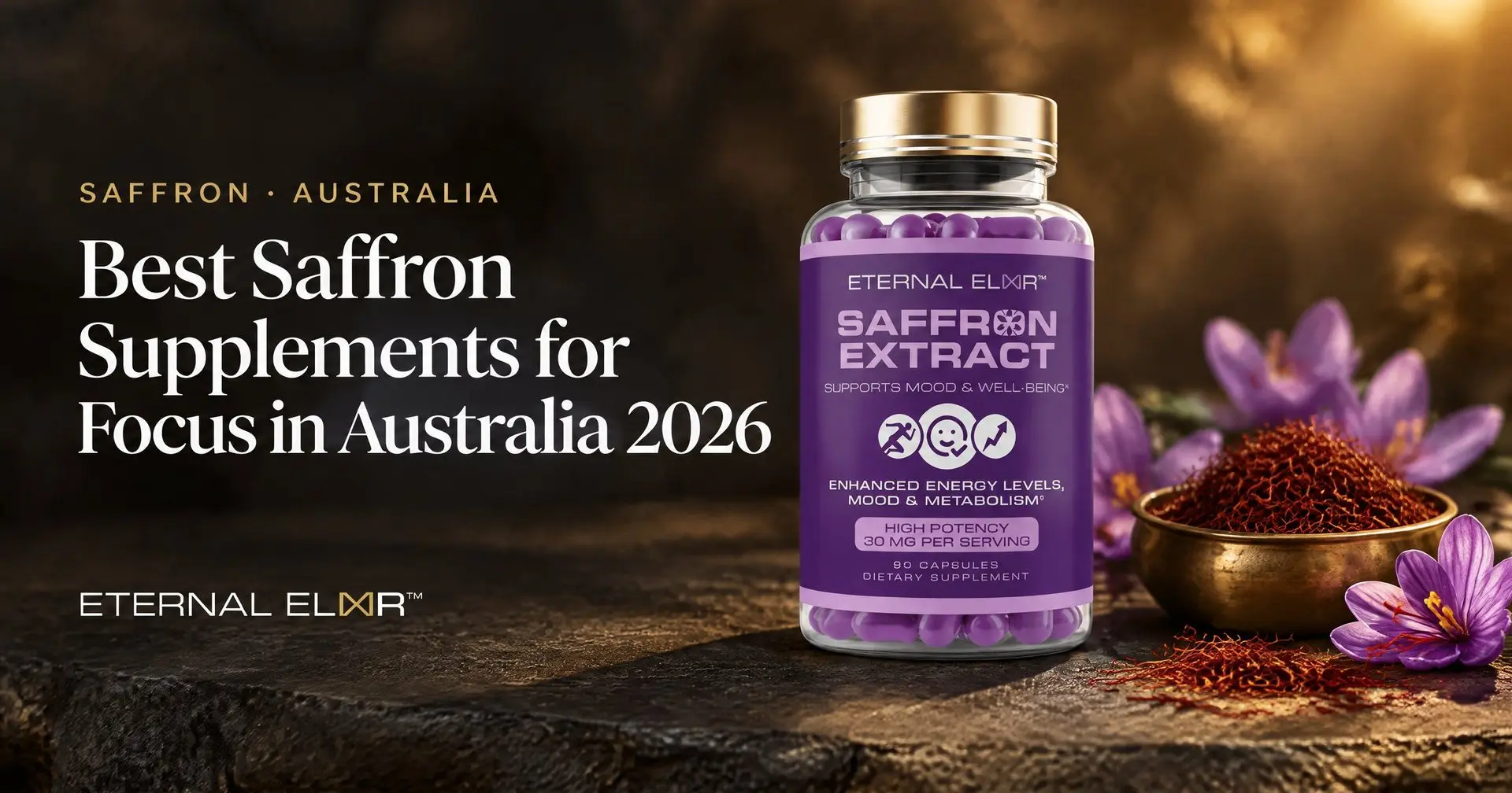 Best Saffron Supplements for Focus in Australia 2026 – Eternal Elixir Saffron Extract 30mg bottle
