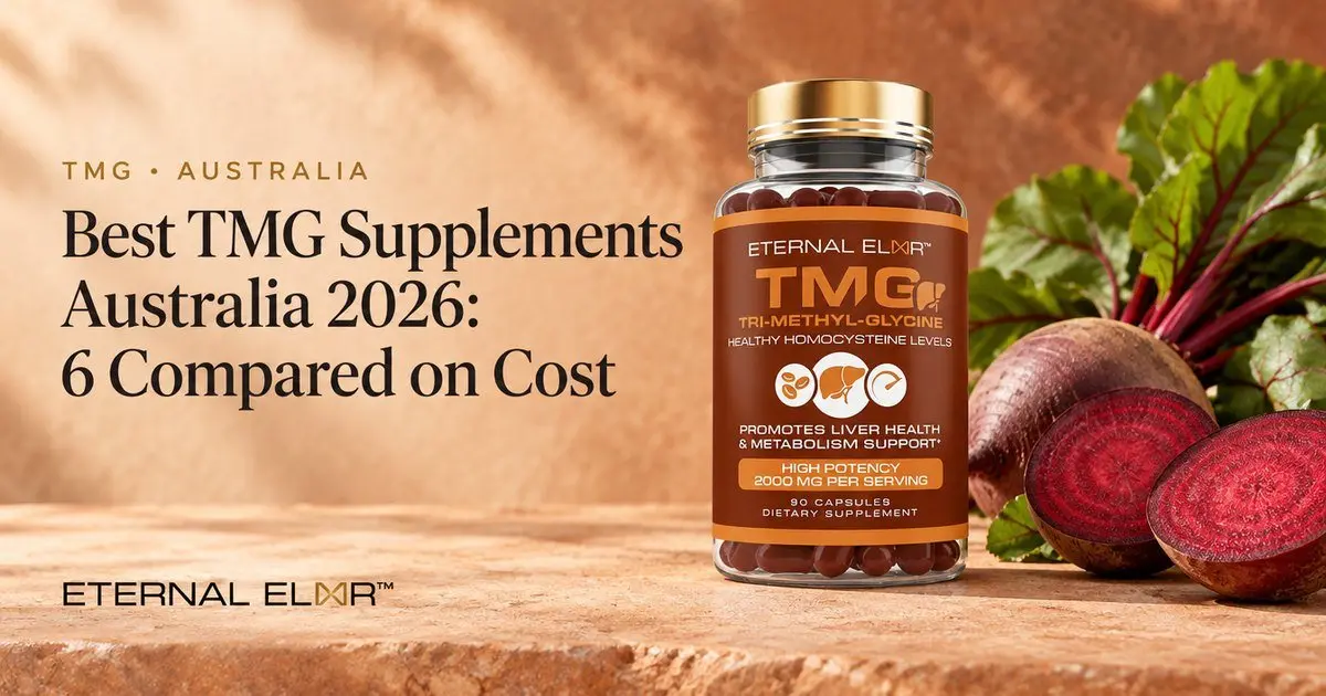 Best TMG Supplements Australia 2026: 6 Compared on Cost – Eternal Elixir TMG 2000mg bottle