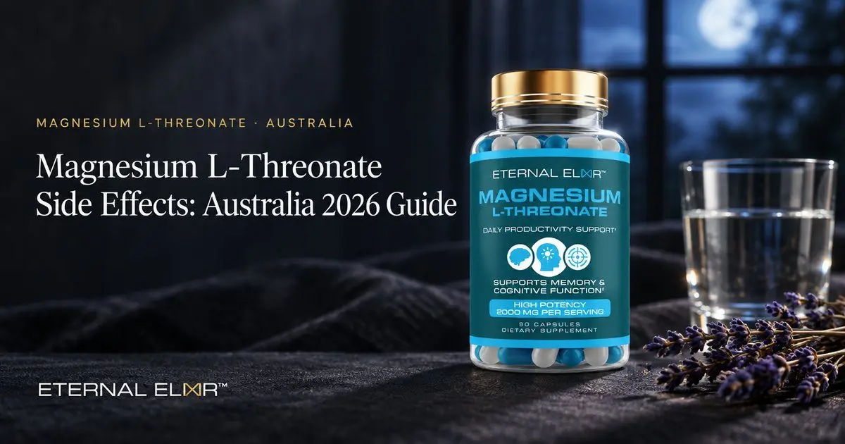 Magnesium L-Threonate Side Effects: Australia 2026 Guide – Eternal Elixir Magnesium L-Threonate 2000mg bottle