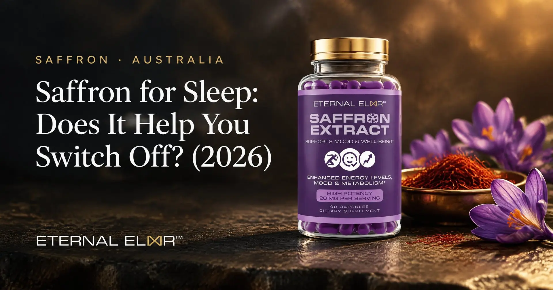 Saffron for Sleep: Does It Help You Switch Off? (2026) – Eternal Elixir Saffron Extract 30mg bottle