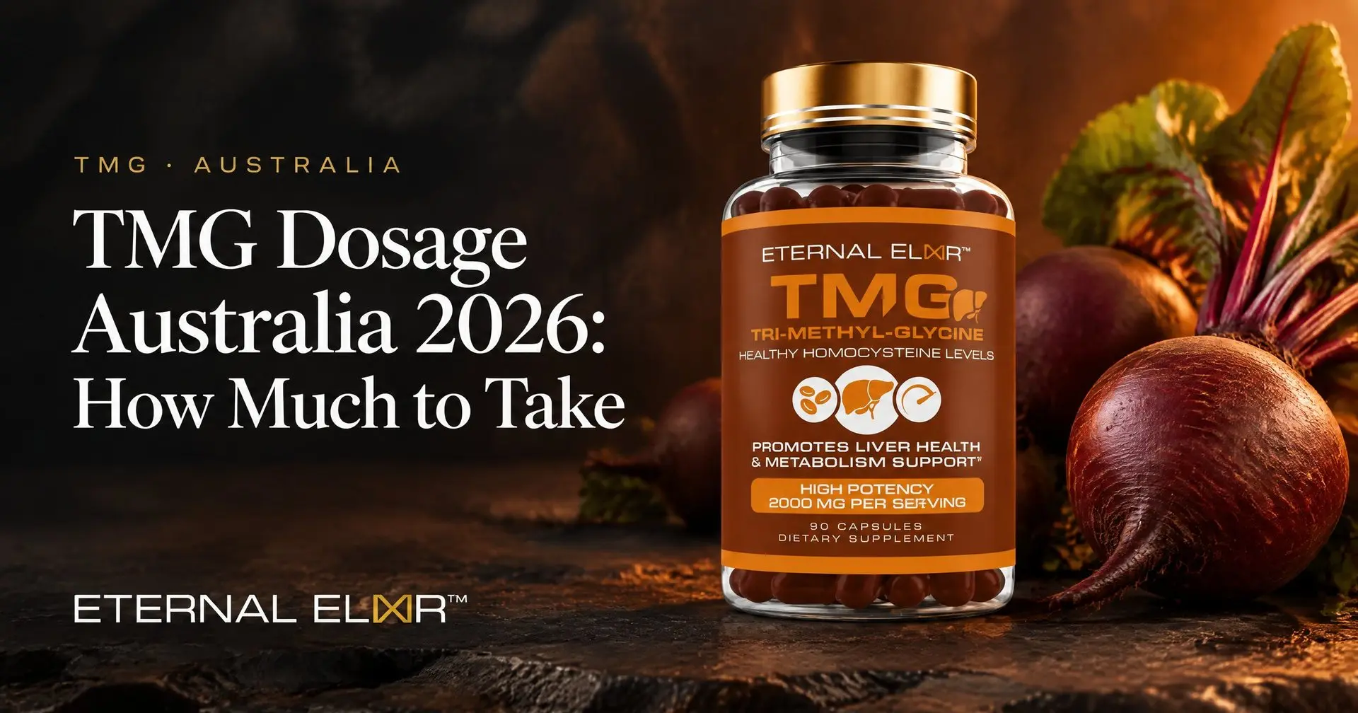 TMG Dosage Australia 2026: How Much to Take – Eternal Elixir TMG 2000mg bottle